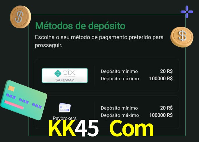 O cassino KK45 Com oferece uma grande variedade de métodos de pagamento